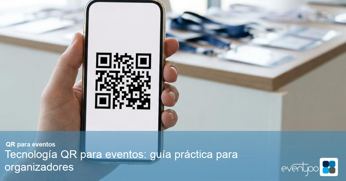 Tecnología QR para eventos: guía práctica para organizadores